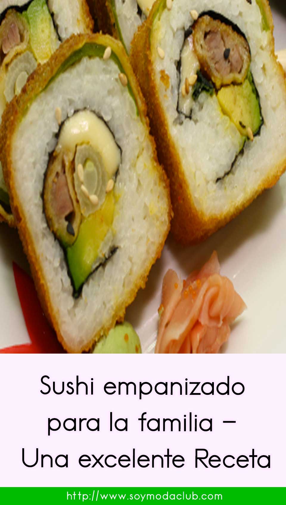 Sushi Empanizado Para La Familia Una Excelente Receta