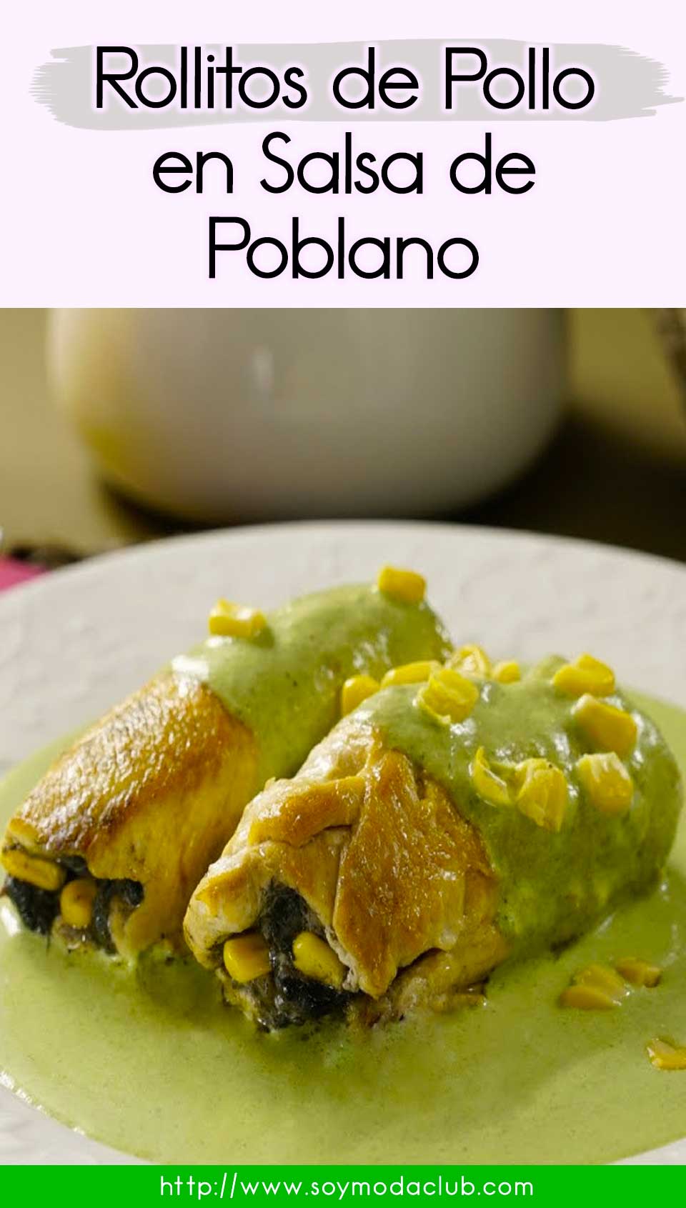 Rollitos De Pollo En Salsa De Poblano - Una Receta Expectacular